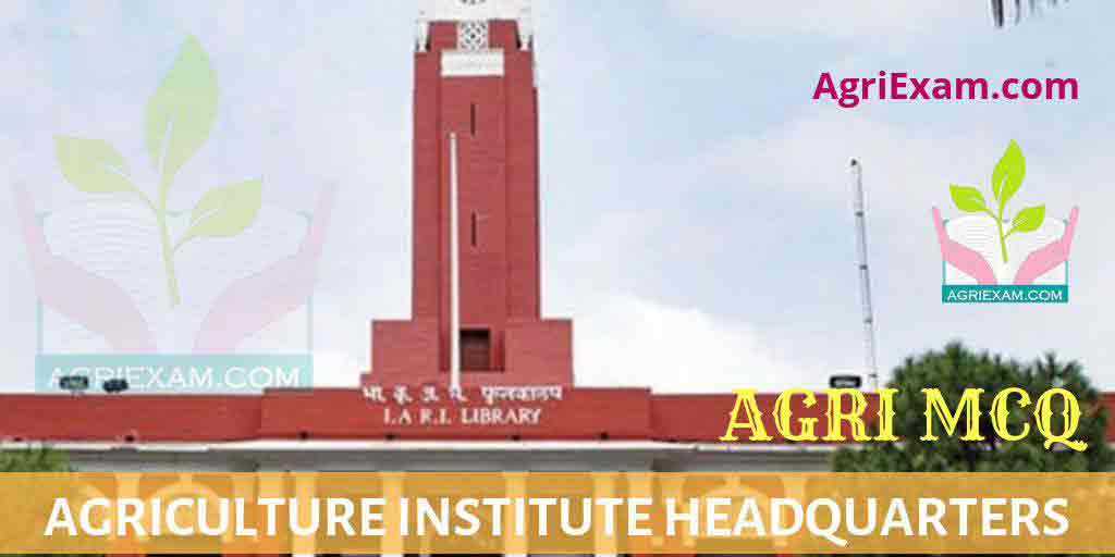 Agriculture Institute MCQ