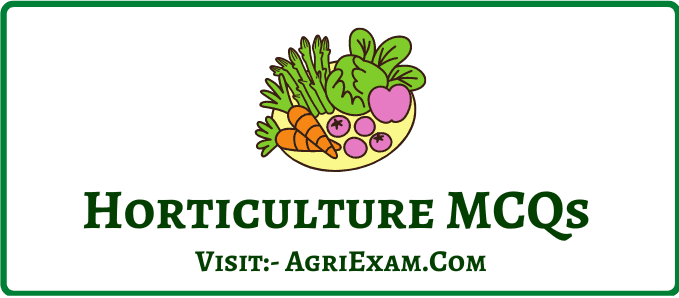 Horticulture MCQ 75 Best For All Agri Exams