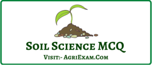 Soil Science MCQ 39 Best For All Agricultural Exams