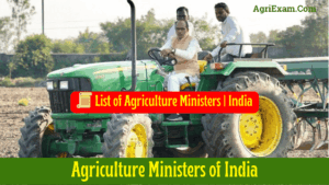 List of Agriculture Ministers of India Best For Exams 2026 with MCQs